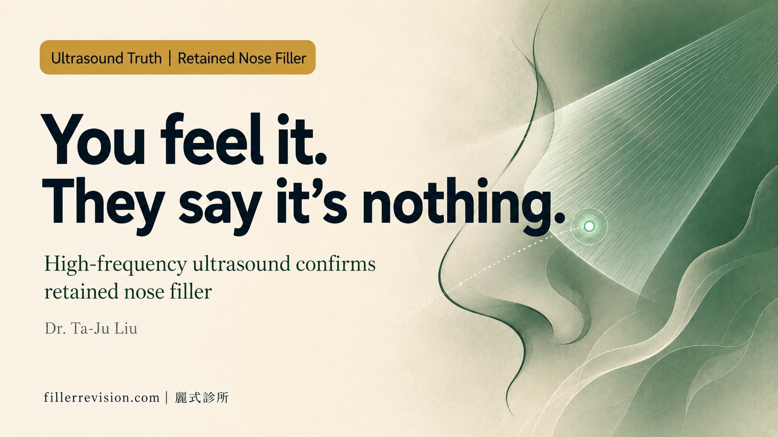 Doctor Says 'Nothing There'? Ultrasound Finds Nose Filler