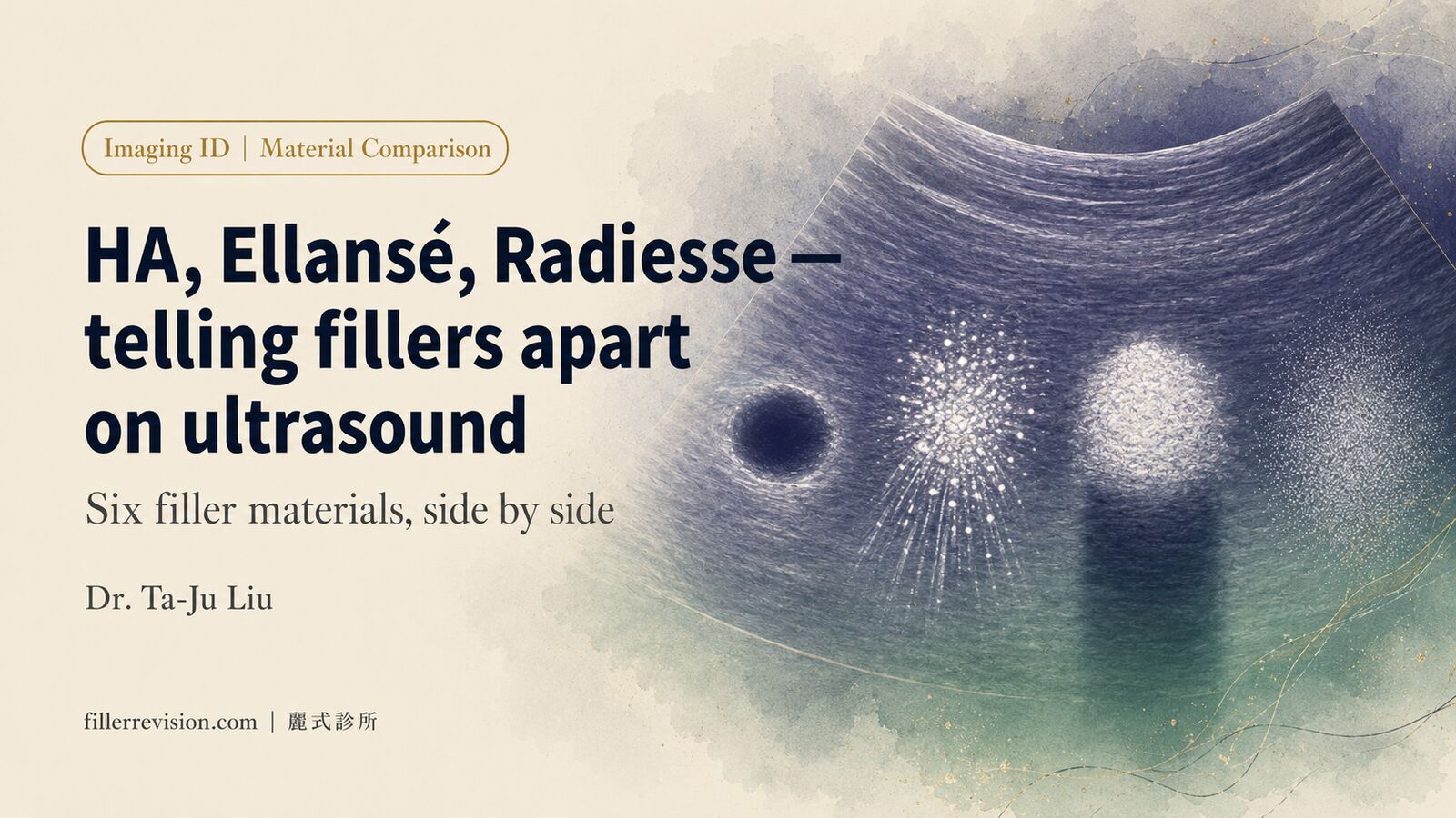 HA, Ellansé, Radiesse on Ultrasound: How to Tell 6 Fillers Apart (Imaging Comparison Chart)